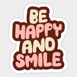 Be Happy and Smile by The Motivated Type in Persian Plum, Cherry Blossom Pink and Dairy Cream Sticker